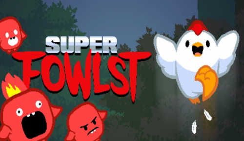 uУSuper Fowlst؈D