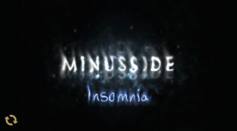 Minus Side: Insomnia hΑAPP؈D